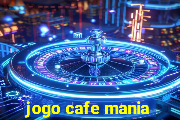 jogo cafe mania